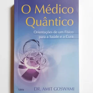 O médico quântico